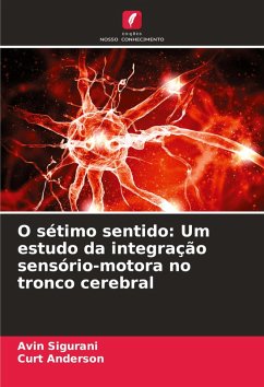 Cover O sétimo sentido: Um estudo da integração sensório-motora no tronco cerebral