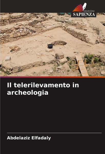 Il telerilevamento in archeologia Il telerilevamento in archeologia
