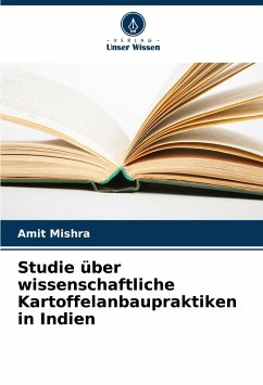 Studie über wissenschaftliche Kartoffelanbaupraktiken in Indien - Mishra, Amit