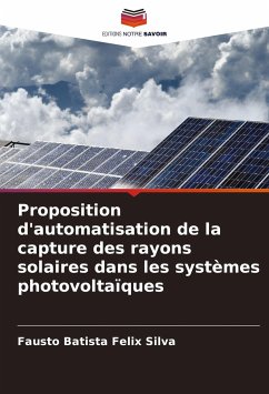 Proposition d'automatisation de la capture des rayons solaires dans les systèmes photovoltaïques - Batista Felix Silva, Fausto