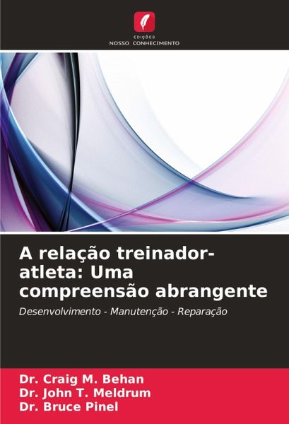 A relação treinador-atleta: Uma compreensão abrangente A relação treinador-atleta: Uma compreensão abrangente