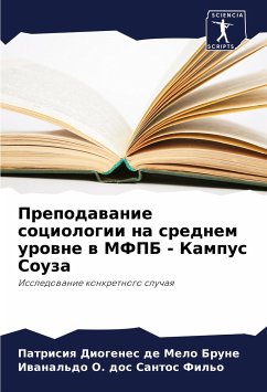 Prepodawanie sociologii na srednem urowne w MFPB - Kampus Souza - Brune, Patrisiq Diogenes de Melo;Santos Fil'o, Iwanal'do O. dos