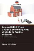 Impossibilité d'une analyse économique du droit de la famille brésilien