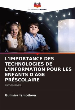L'IMPORTANCE DES TECHNOLOGIES DE L'INFORMATION POUR LES ENFANTS D'ÂGE PRÉSCOLAIRE - Ismoilova, Gulmira