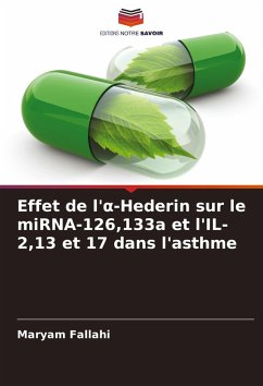 Cover Effet de l'¿-Hederin sur le miRNA-126,133a et l'IL-2,13 et 17 dans l'asthme