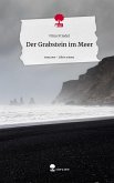 Der Grabstein im Meer. Life is a Story - story.one