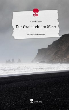 Der Grabstein im Meer. Life is a Story - story.one - Friedel, Nino