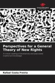 Perspectives for a General Theory of New Rights