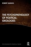 The Psychopathology of Political Ideologies The Psychopathology of Political Ideologies