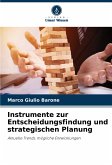 Instrumente zur Entscheidungsfindung und strategischen Planung