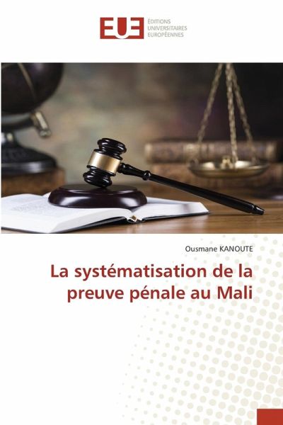 La systématisation de la preuve pénale au Mali