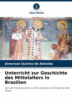 Unterricht zur Geschichte des Mittelalters in Brasilien - Almeida, Jémerson Quirino de