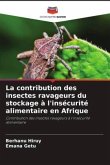 La contribution des insectes ravageurs du stockage à l'insécurité alimentaire en Afrique