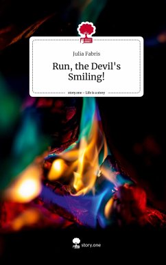 Run, the Devil's Smiling!. Life is a Story - story.one - Fabris, Julia