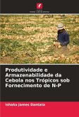 Produtividade e Armazenabilidade da Cebola nos Trópicos sob Fornecimento de N-P Produtividade e Armazenabilidade da Cebola nos Trópicos sob Fornecimento de N-P
