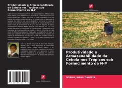 Produtividade e Armazenabilidade da Cebola nos Trópicos sob Fornecimento de N-P - James Dantata, Ishaku