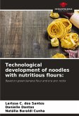Technological development of noodles with nutritious flours: Technological development of noodles with nutritious flours: