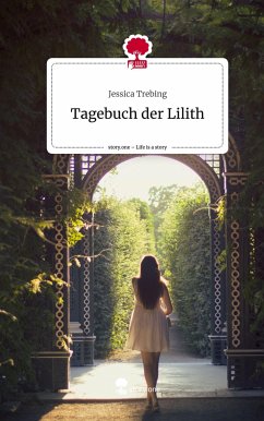 Tagebuch der Lilith. Life is a Story - story.one - Trebing, Jessica