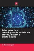 Princípios das tecnologias de cadeia de blocos, bitcoin e criptomoeda