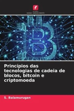 Princípios das tecnologias de cadeia de blocos, bitcoin e criptomoeda - Balamurugan, S.