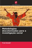 Metodologias descolonizadas para a investigação social