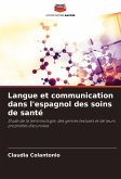 Langue et communication dans l'espagnol des soins de santé Langue et communication dans l'espagnol des soins de santé