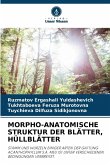 MORPHO-ANATOMISCHE STRUKTUR DER BLÄTTER, HÜLLBLÄTTER MORPHO-ANATOMISCHE STRUKTUR DER BLÄTTER, HÜLLBLÄTTER