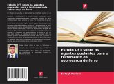 Estudo DFT sobre os agentes quelantes para o tratamento da sobrecarga de ferro Estudo DFT sobre os agentes quelantes para o tratamento da sobrecarga de ferro