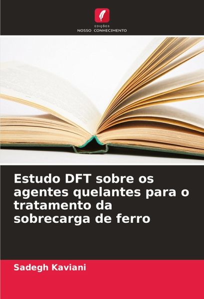 Estudo DFT sobre os agentes quelantes para o tratamento da sobrecarga de ferro Estudo DFT sobre os agentes quelantes para o tratamento da sobrecarga de ferro