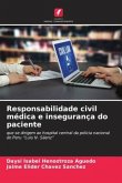 Responsabilidade civil médica e insegurança do paciente