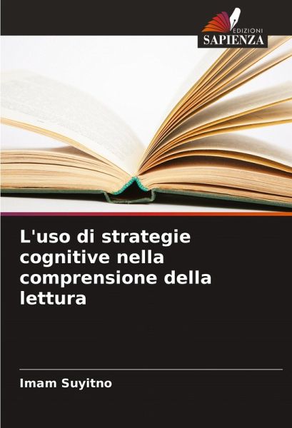 L'uso di strategie cognitive nella comprensione della lettura L'uso di strategie cognitive nella comprensione della lettura