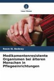 Medikamentenresistente Organismen bei älteren Menschen in Pflegeeinrichtungen