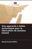 Une approche à faible technologie pour la fabrication de bambou laminé