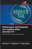 Distorsioni nell'imposta sul reddito delle società-CIT Distorsioni nell'imposta sul reddito delle società-CIT