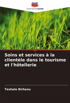 Soins et services à la clientèle dans le tourisme et l'hôtellerie - Birhanu, Teshale