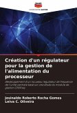 Création d'un régulateur pour la gestion de l'alimentation du processeur