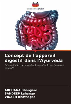 Concept de l'appareil digestif dans l'Ayurveda - Bhangare, Archana;Lahange, Sandeep;Bhatnagar, Vikash