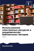 Ispol'zowanie älektronnyh resursow w akademicheskih bibliotekah Nigerii Ispol'zowanie älektronnyh resursow w akademicheskih bibliotekah Nigerii