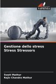 Gestione dello stress Stress Stressors Gestione dello stress Stress Stressors