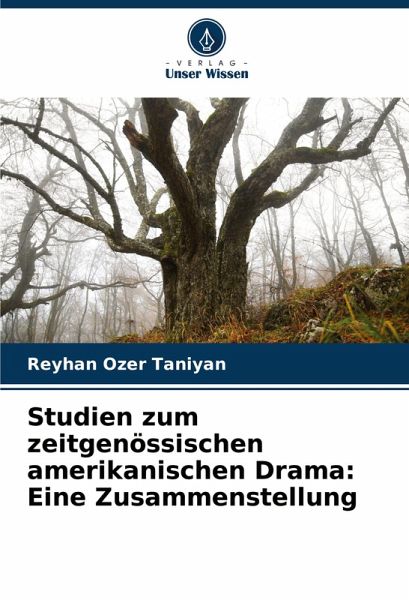 Studien zum zeitgenössischen amerikanischen Drama: Eine Zusammenstellung
