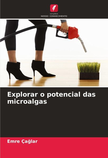 Explorar o potencial das microalgas