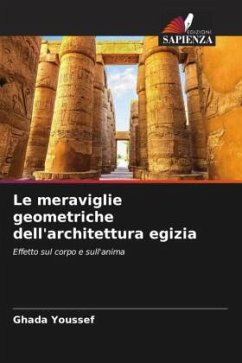 Le meraviglie geometriche dell'architettura egizia - Youssef, Ghada