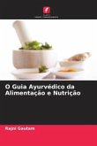 O Guia Ayurvédico da Alimentação e Nutrição