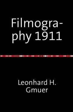 Filmography 1911 - Gmür, Leonhard