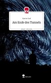 Am Ende des Tunnels. Life is a Story - story.one Am Ende des Tunnels. Life is a Story - story.one