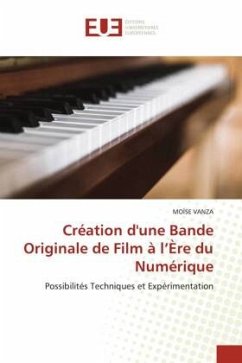 Création d'une Bande Originale de Film à l¿Ère du Numérique - VANZA, MOÏSE