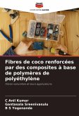 Fibres de coco renforcées par des composites à base de polymères de polyéthylène