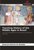 Teaching History of the Middle Ages in Brazil