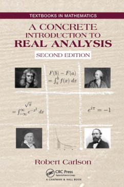 A Concrete Introduction to Real Analysis - Carlson, Robert