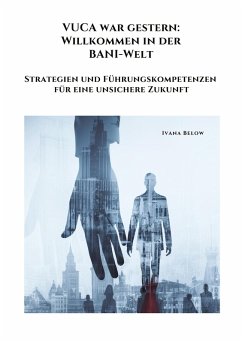 Cover VUCA war gestern: Willkommen in der BANI-Welt